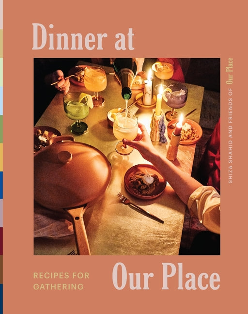 Dinner at Our Place: Recipes for Gathering - Ingram