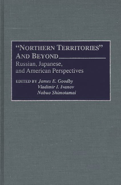 Northern Territories and Beyond: Russian, Japanese, and American Perspectives - Ingram