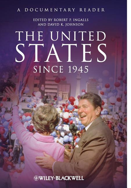 United States Since 1945: A Documentary Reader - Ingram