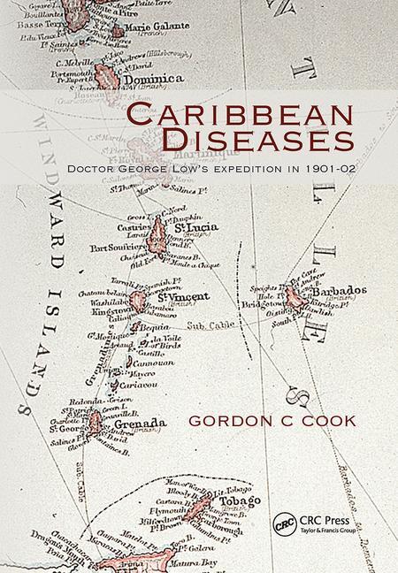 Caribbean Diseases: Doctor George Low's Expedition in 1901-02 - Ingram