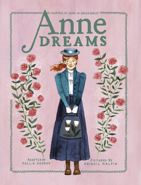 Anne Dreams: Inspired by Anne of Green Gables - Ingram
