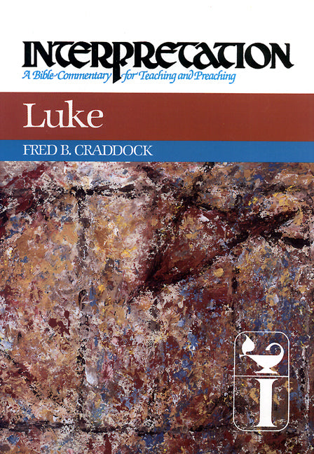Luke: Interpretation: A Bible Commentary for Teaching and Preaching - Ingram