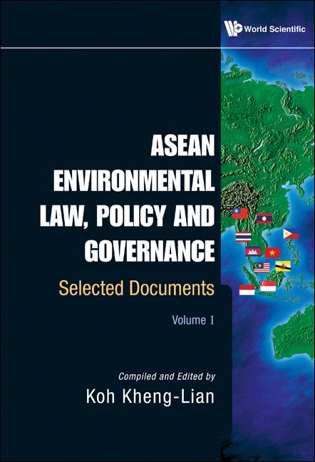 ASEAN Environmental Law, Policy and Governance: Selected Documents (Volume I) - Ingram