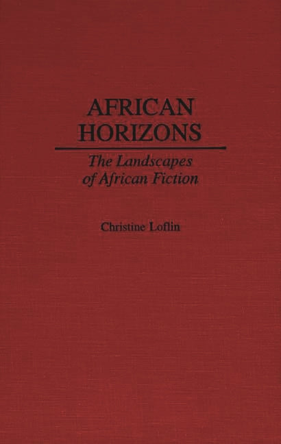 African Horizons: The Landscapes of African Fiction - Ingram