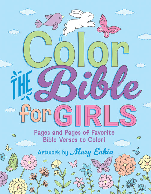 Color the Bible for Girls: Pages and Pages of Favorite Bible Verses to Color! - Ingram