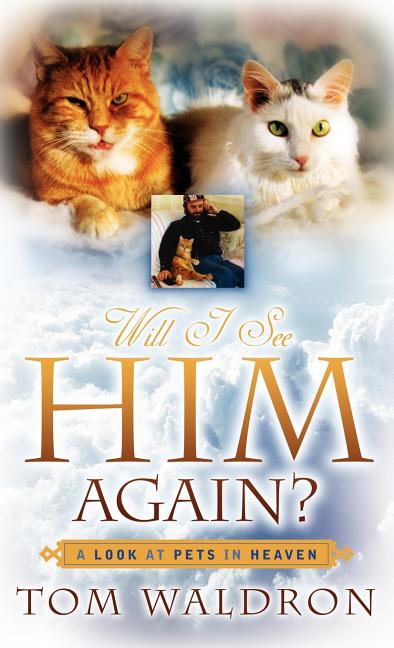 Will I See Him Again? A Look At Pets In Heaven - Ingram