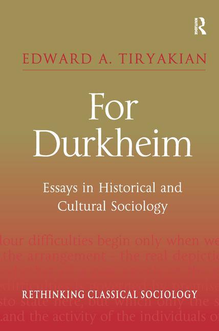 For Durkheim: Essays in Historical and Cultural Sociology - Ingram