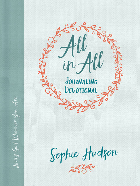 All in All Journaling Devotional: Loving God Wherever You Are - Ingram