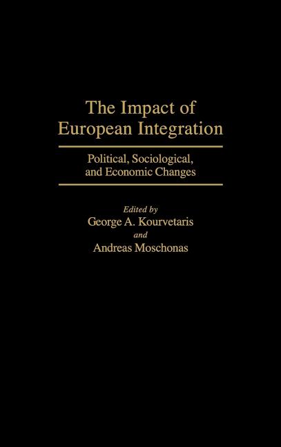 Impact of European Integration: Political, Sociological, and Economic Changes - Ingram