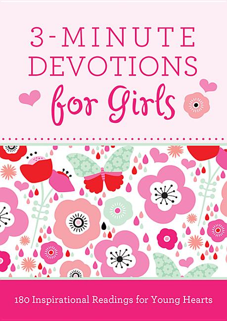 3-Minute Devotions for Girls: 180 Inspirational Readings for Young Hearts - Ingram