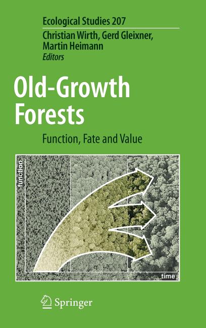 Old-Growth Forests: Function, Fate and Value (2009) - Ingram