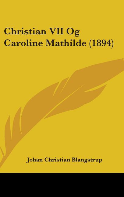 Christian VII Og Caroline Mathilde (1894) - Ingram