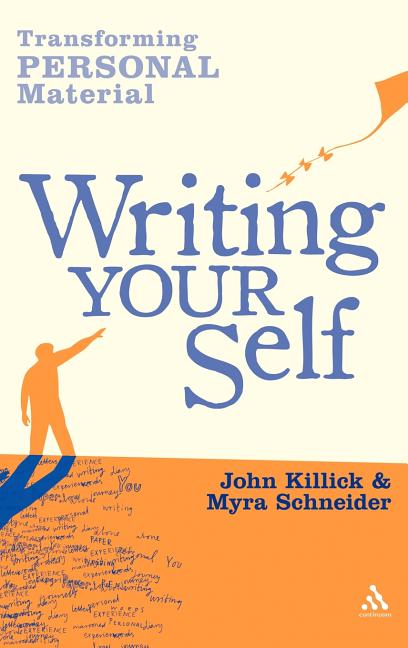 Writing Your Self: Transforming Personal Material - Ingram
