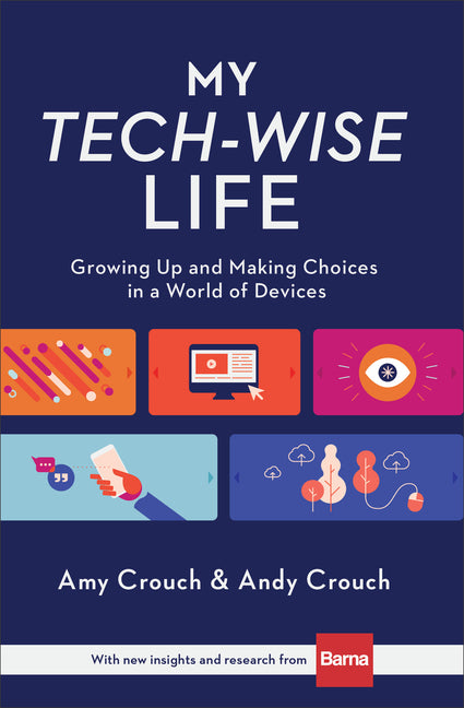 My Tech-Wise Life: Growing Up and Making Choices in a World of Devices - Ingram