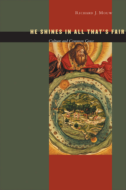 He Shines in All That's Fair: Culture and Common Grace - Ingram