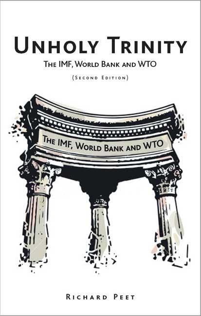 Unholy Trinity: The IMF, World Bank and WTO - Ingram
