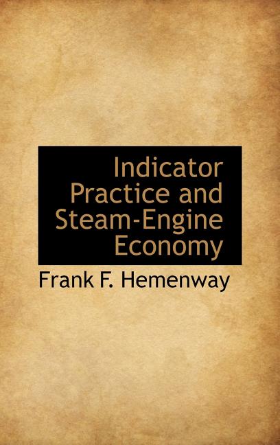 Indicator Practice and Steam-Engine Economy - Ingram