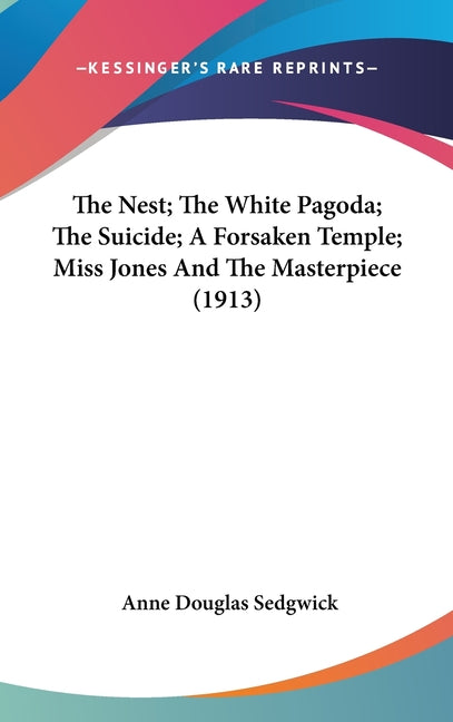 Nest; The White Pagoda; The Suicide; A Forsaken Temple; Miss Jones And The Masterpiece (1913) - Ingram