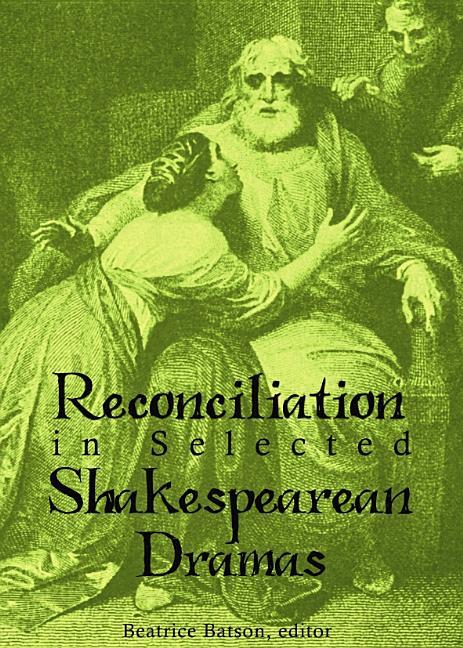 Reconciliation in Selected Shakespearean Dramas - Ingram