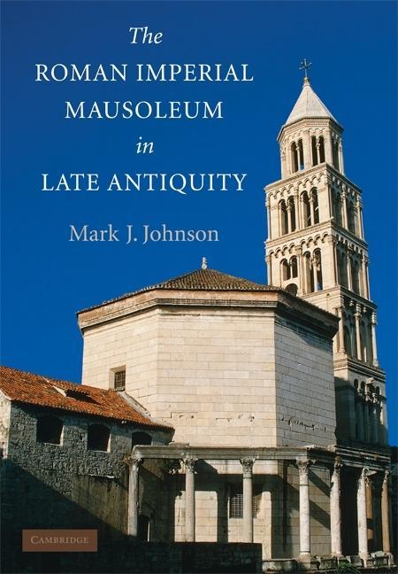 Roman Imperial Mausoleum in Late Antiquity - stevensbooks