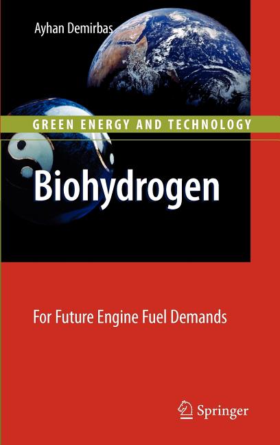 Biohydrogen: For Future Engine Fuel Demands (2009) - Ingram