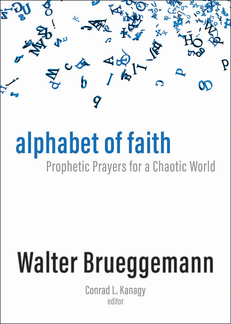 Alphabet of Faith: Prophetic Prayers for a Chaotic World - Ingram