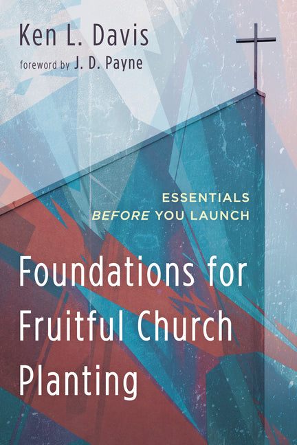 Foundations for Fruitful Church Planting - Ingram