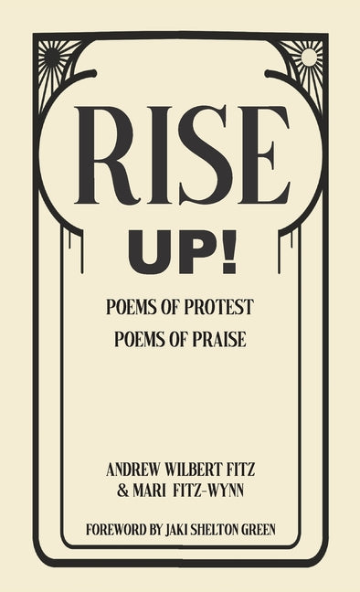 Rise Up!: Poems of Protest, Poems of Praise - Ingram