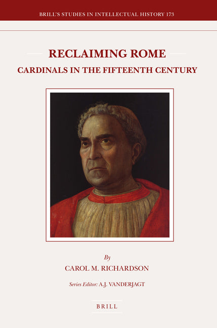 Reclaiming Rome: Cardinals in the Fifteenth Century - Ingram