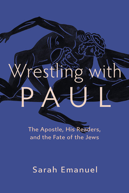 Wrestling with Paul: The Apostle, His Readers, and the Fate of the Jews - Ingram