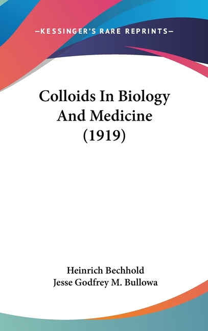 Colloids In Biology And Medicine (1919) - Ingram