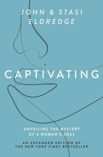 Captivating Expanded Edition: Unveiling the Mystery of a Woman's Soul - Ingram