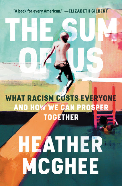 Sum of Us: What Racism Costs Everyone and How We Can Prosper Together - Ingram