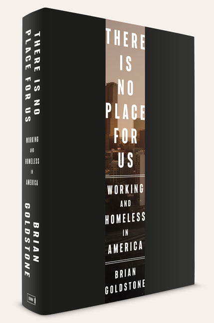 There Is No Place for Us: Working and Homeless in America - Ingram