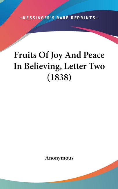 Fruits Of Joy And Peace In Believing, Letter Two (1838) - Ingram