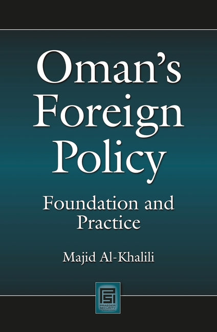 Oman's Foreign Policy: Foundation and Practice - Ingram