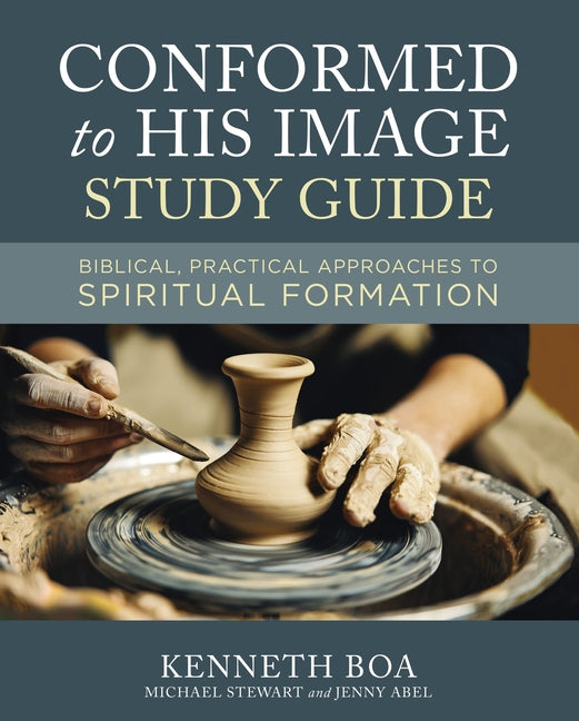 Conformed to His Image Study Guide: Biblical, Practical Approaches to Spiritual Formation - Ingram