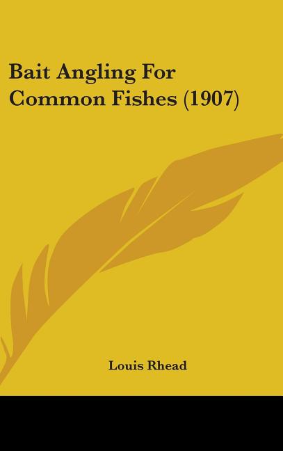 Bait Angling For Common Fishes (1907) - Ingram