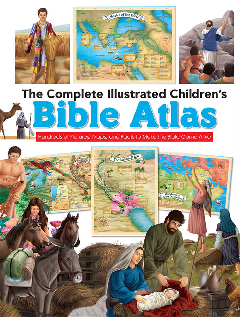 Complete Illustrated Children's Bible Atlas: Hundreds of Pictures, Maps, and Facts to Make the Bible Come Alive - Ingram