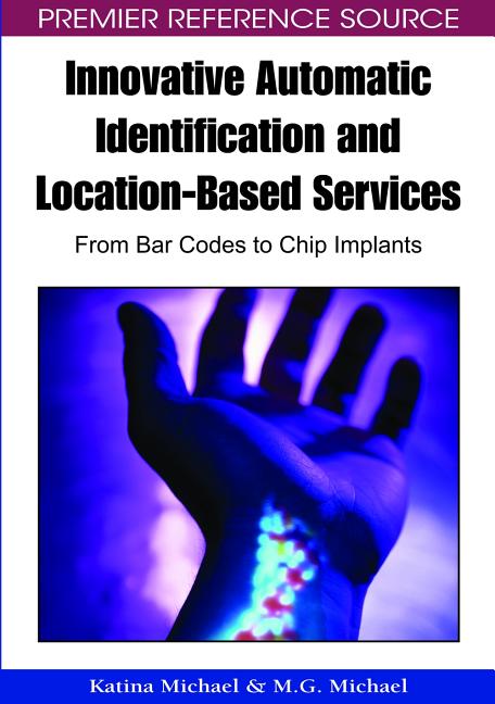 Innovative Automatic Identification and Location-Based Services: From Bar Codes to Chip Implants - Ingram