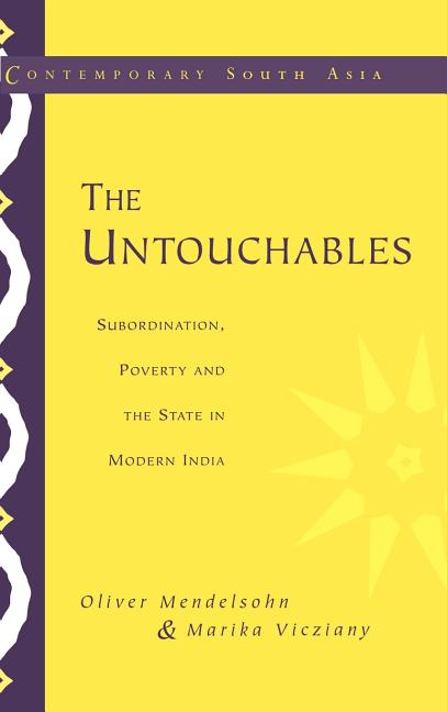Untouchables: Subordination, Poverty and the State in Modern India - Ingram