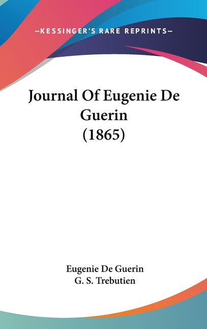 Journal Of Eugenie De Guerin (1865) - Ingram