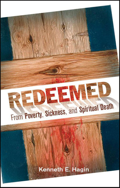 Redeemed from Poverty, Sickness, and Spiritual Death - Ingram