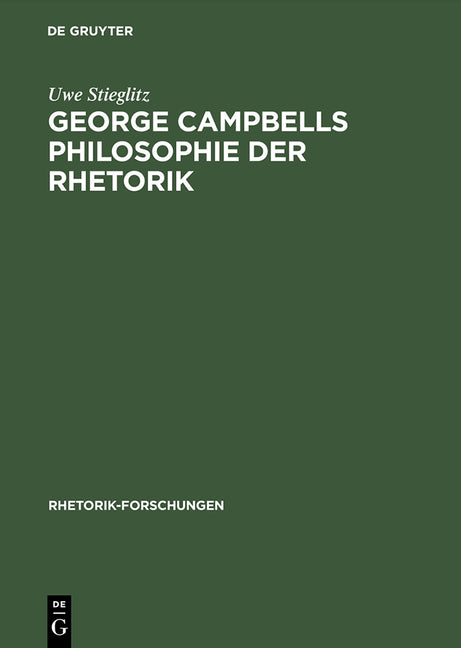 George Campbells Philosophie Der Rhetorik: Zur Grundlegung Rhetorischer Wirkungskraft in Der >Evidentia (Reprint 2014) - Ingram