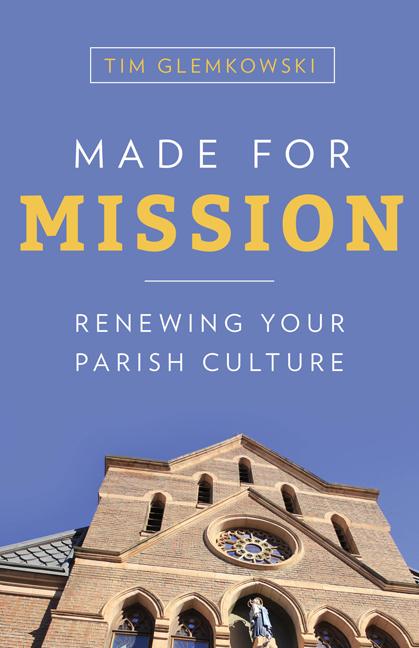 Made for Mission: Renewing Your Parish Culture - Ingram