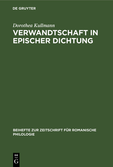 Verwandtschaft in Epischer Dichtung: Untersuchungen Zu Den Französischen 'Chansons de Geste' Und Romanen Des 12.Jahrhunderts (Reprint 2019) - Ingram