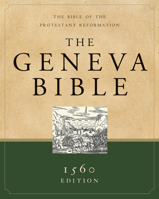 Geneva Bible-OE: The Bible of the Protestant Reformation - Ingram
