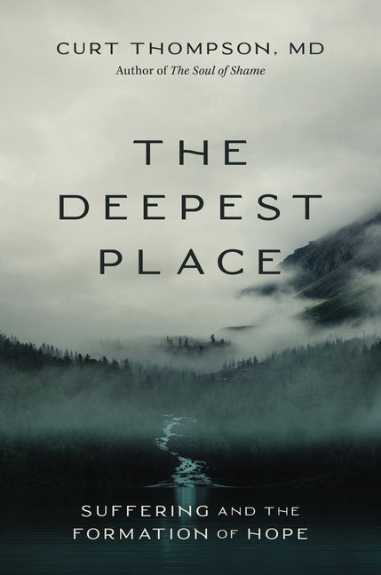 Deepest Place: Suffering and the Formation of Hope - Ingram