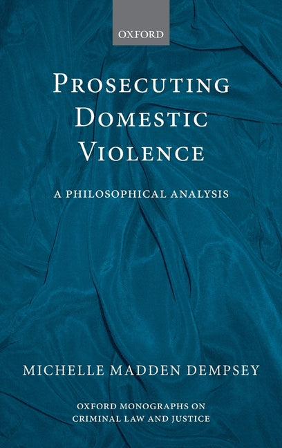 Prosecuting Domestic Violence: A Philosophical Analysis - Ingram