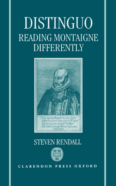 Distinguo: Reading Montaigne Differently - Ingram
